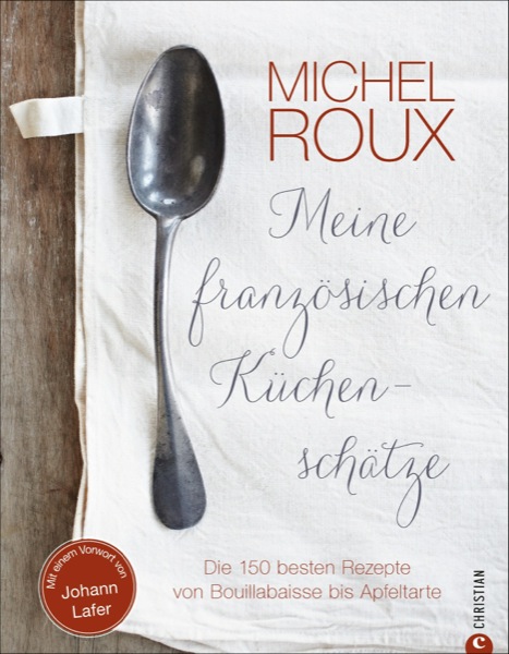 M. Roux Meine französichen Küchenschätze